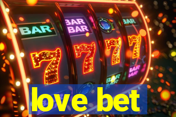 love bet